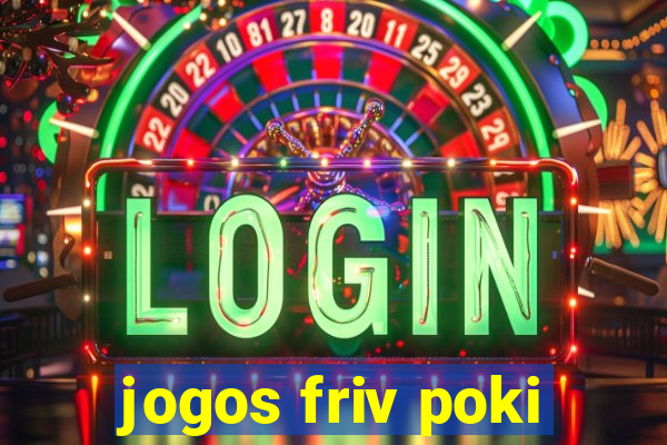 jogos friv poki